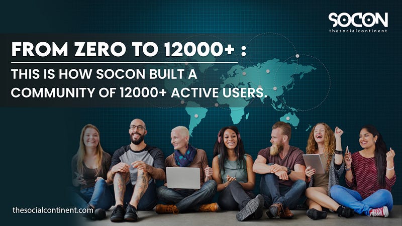 From Zero to 12000+: This is how SOCON Built a Community of 12000+ Active Users on Discord.